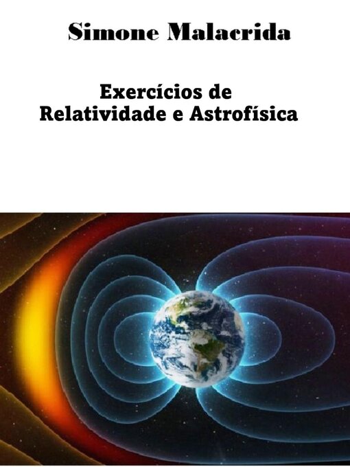 Title details for Exercícios de Relatividade e Astrofísica by Simone Malacrida - Wait list